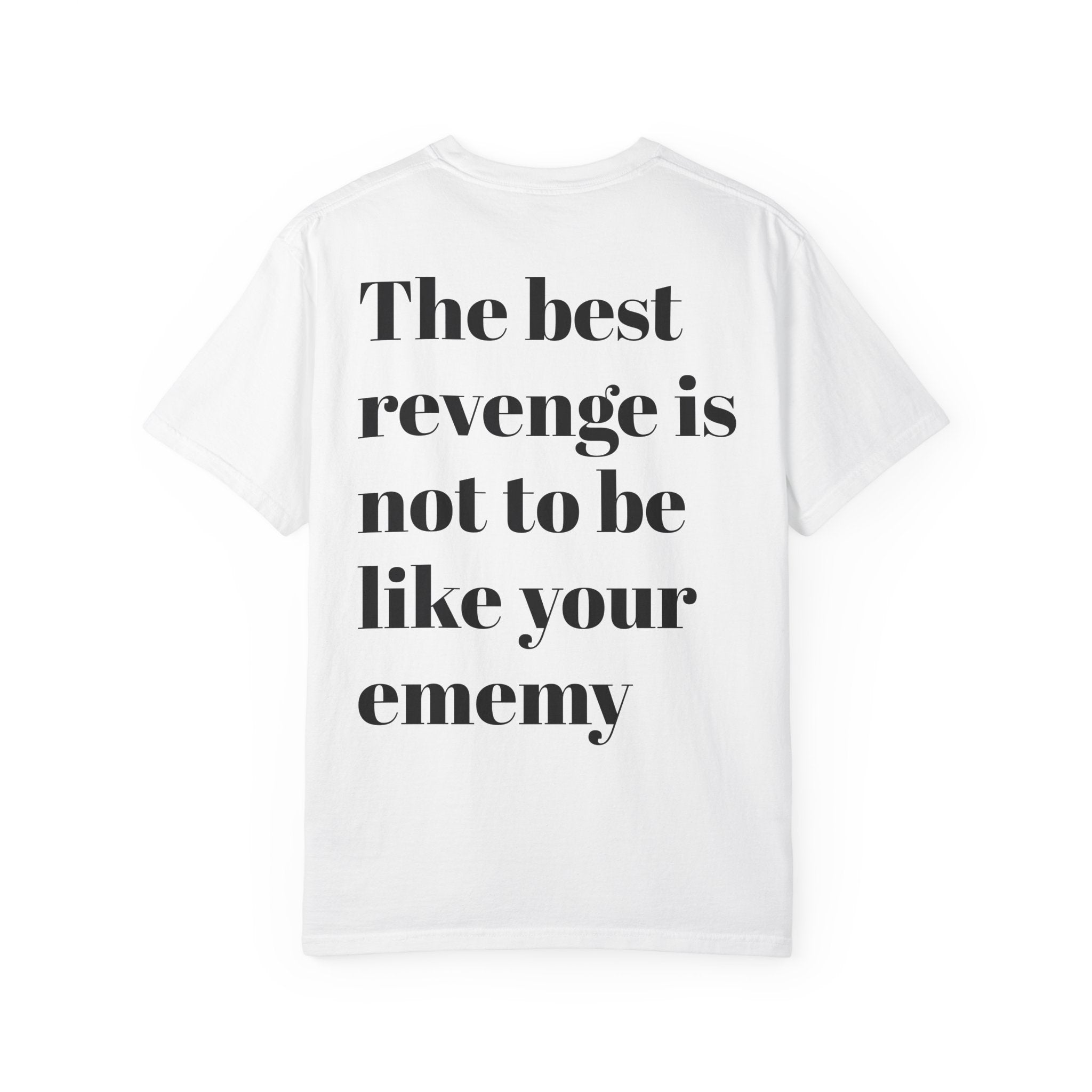 The Best Revenge Tee — Inspirational Quote Back Graphic T-Shirt